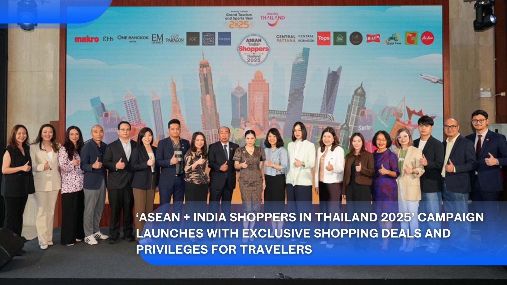 ‘ASEAN + India Shoppers in Thailand 2025’ Campaign Launches with Exclusive Shopping Deals and Privileges for Travelers's featured image